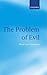 The Problem of Evil: The Gifford Lectures Delivered in the University of St. Andrews in 2003 by Peter Van Inwagen (1-Aug-2006) Hardcover