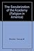 The Secularization of the Academy (Religion in America) (1992-04-16)