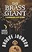 The Brass Giant: A Chroniker City Story by Brooke Johnson (2015-06-23)