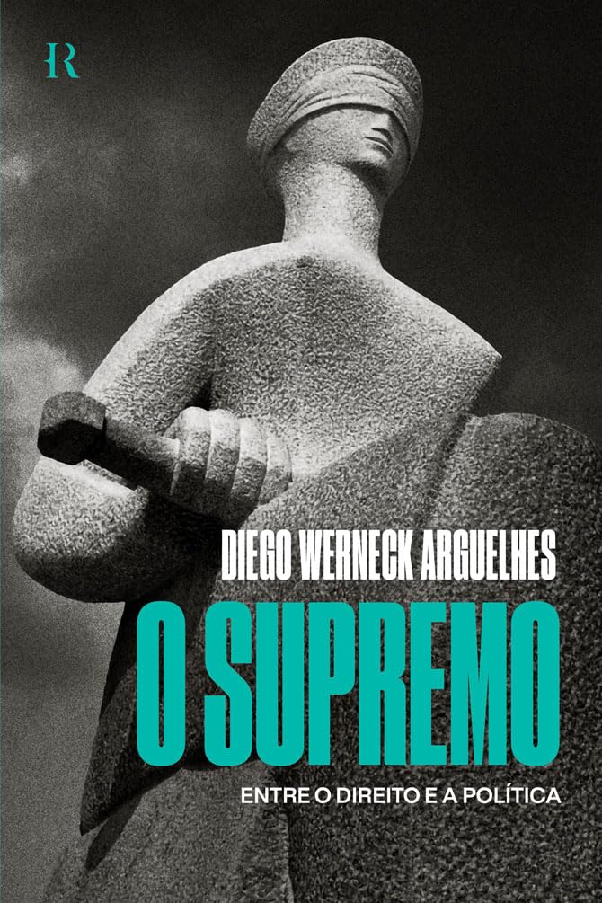 O Supremo: Entre o Direito e a política (Kindle Edition)