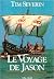 Le voyage de Jason, la conquête de la Toison d'Or de Timothy Severin ( 12 mars 1987 )