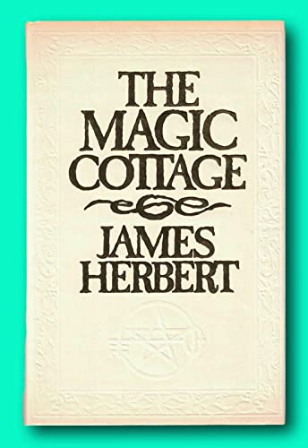 Rare James HERBERT 1st edit/1st print The Magic Cottage First Edition 1986 [Hardcover] HERBERT, James [Hardcover] HERBERT, James