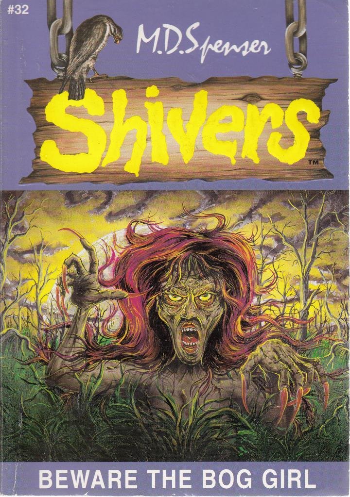 Shivers #32 - Beware The Bog Girl (Paperback)