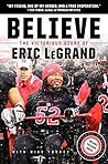 Believe: The Victorious Story of Eric LeGrand: Young Readers' Edition Believe: The Victorious Story of Eric LeGrand: Young Readers' Edition