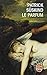 Le Parfum (Le Livre de Poche) by Patrick Suskind (1990-01-29)
