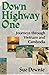 Down Highway One: Journeys Through Vietnam and Cambodia