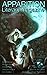 Apparition Lit, Issue 1: Ap...