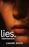 Lies.: A Dark Bully Romance