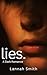 Lies. by Lannah Smith