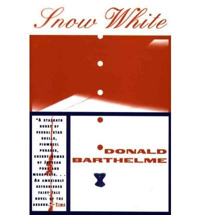 BY Barthelme, Donald ( Author ) [{ Snow White By Barthelme, Donald ( Author ) May - 30- 1996 ( Paperback ) } ]