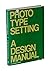 Phototypesetting: A Design Manual by James Craig (1978-11-01)