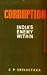Corruption - India's Enemy Within