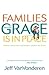 Families Where Grace Is in Place[FAMILIES WHERE GRACE IS IN PLA][Paperback]