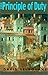 The Principle of Duty: An Essay on the Foundations of the Civic Order by Selbourne, David (2000) Paperback