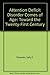 Attention Deficit Disorder Comes of Age: Toward the Twenty-First Century by Sally E. Shaywitz (1992-10-03)