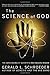The Science of God: Convergence of Scientific and Biblical Wisdom by Gerald L. Schroeder (1-Jan-1998) Paperback