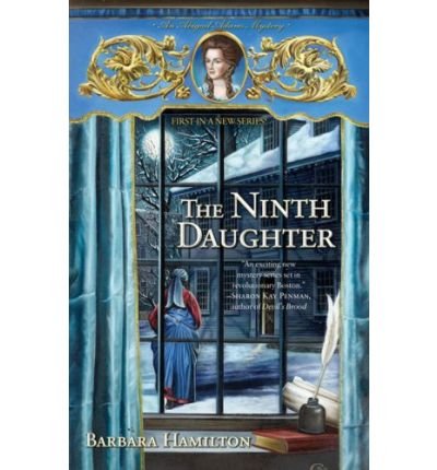 [ { THE NINTH DAUGHTER: AN ABIGAIL ADAMS MYSTERY } ] by Hamilton, Barbara (AUTHOR) Sep-01-2009 [ Paperback ]