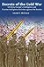 Secrets of the Cold War: US Army Europe's Intelligence and Counterintelligence Activities Against the Soviets During the Cold War by Leland C McCaslin (2010-10-06)