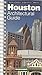 Houston Architectural Guide: American Institute of Architects Houston by Stephen Fox (1990-04-02)