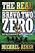 The Real Bravo Two Zero: The Truth Behind Bravo Two Zero (Cassell Military Paperbacks) by Michael Asher (2003-02-13)