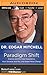 Paradigm Shift: Science and the Inner Experience, Your Universe and You, and Global Mind Change by Dr. Edgar Mitchell (2015-06-30)