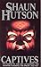 Captives by Shaun Hutson (1992-09-24)