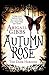 Autumn Rose: A Dark Heroine Novel by Abigail Gibbs (January 09,2014)
