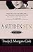 A Sudden Sun by Trudy Morgan-Cole (September 04,2014)
