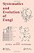 Systematics and Evolution of Fungi (Progress in Mycological Research) (2012-01-10)