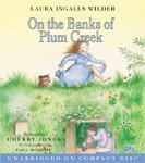 On the Banks of Plum Creek [Unabridged]