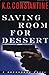 Saving Room for Dessert by K. C. Constantine (2002-09-01)