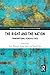 The Right and the Nation: Transnational Perspectives (Routledge Studies in Fascism and the Far Right)