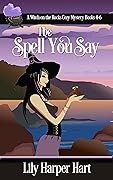 The Spell You Say