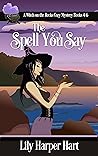 The Spell You Say