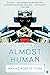 Almost Human: Making Robots Think by Lee Gutkind (25-Sep-2009) Paperback
