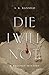 Die I Will Not( A Regency Mystery)[DIE I WILL NOT][Hardcover]