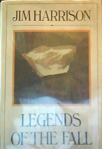 Legends of the Fall by Jim Harrison