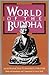World of the Buddha: An Introduction to the Buddhist Literature (Introduction to Buddhist Literature) (February 18, 1994) Paperback