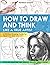 How to draw and think like ...
