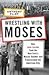 Wrestling With Moses (09) by Flint, Anthony [Hardcover (2009)] by Flint