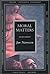 Moral Matters by Jan Narveson (1999-08-02)