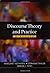 Discourse Theory and Practice: A Reader: 1st (First) Edition