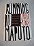 Running to Maputo by Albie Sachs (1990-09-01)