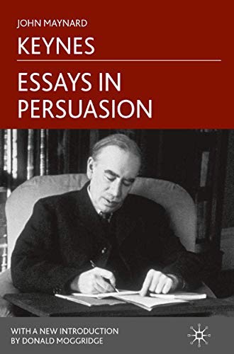 [Essays in Persuasion] [By: Keynes, J.] [July, 2010]