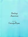 Finding Americas: Poems by George Ryan