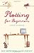Plotting for Beginners: A Novel for New Beginnings