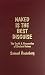 Naked Is the Best Disguise by Samuel Rosenberg