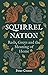 Squirrel Nation: Reds, Greys and the Meaning of Home