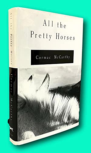 Rare Cormac MCCARTHY 1st edit/1st print All the Pretty Horses First Edition 1992 [Hardcover] Literature) MCCARTHY, Cormac [Hardcover] Literature) MCCARTHY, Cormac