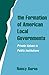 The Formation of American Local Governments: Private Values in Public Institutions by Nancy Burns (1994-09-29)